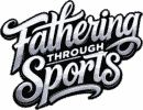 Fathering Through Sports